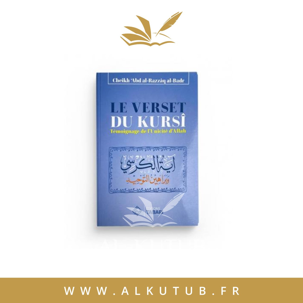 Le Verset du Kursi - Cheikh 'Abder-Razzâq al-Badr - Editions Tabari