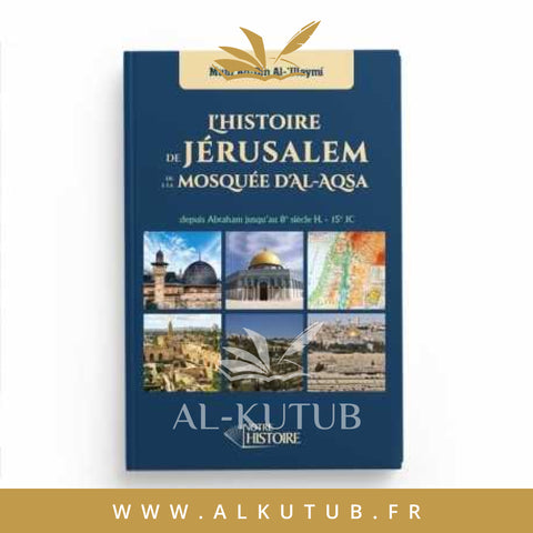 L'HISTOIRE DE JÉRUSALEM ET DE LA MOSQUÉE D'AL-AQSA