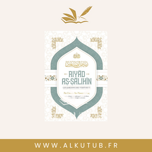 Riyad As-Salihin - Les jardins des vertueux