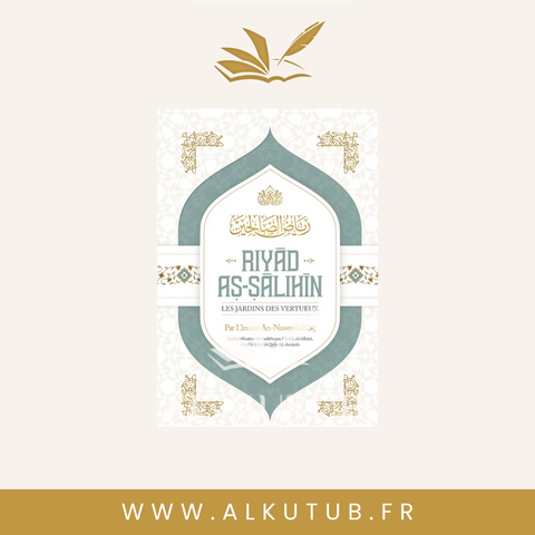 Riyad As-Salihin - Les jardins des vertueux