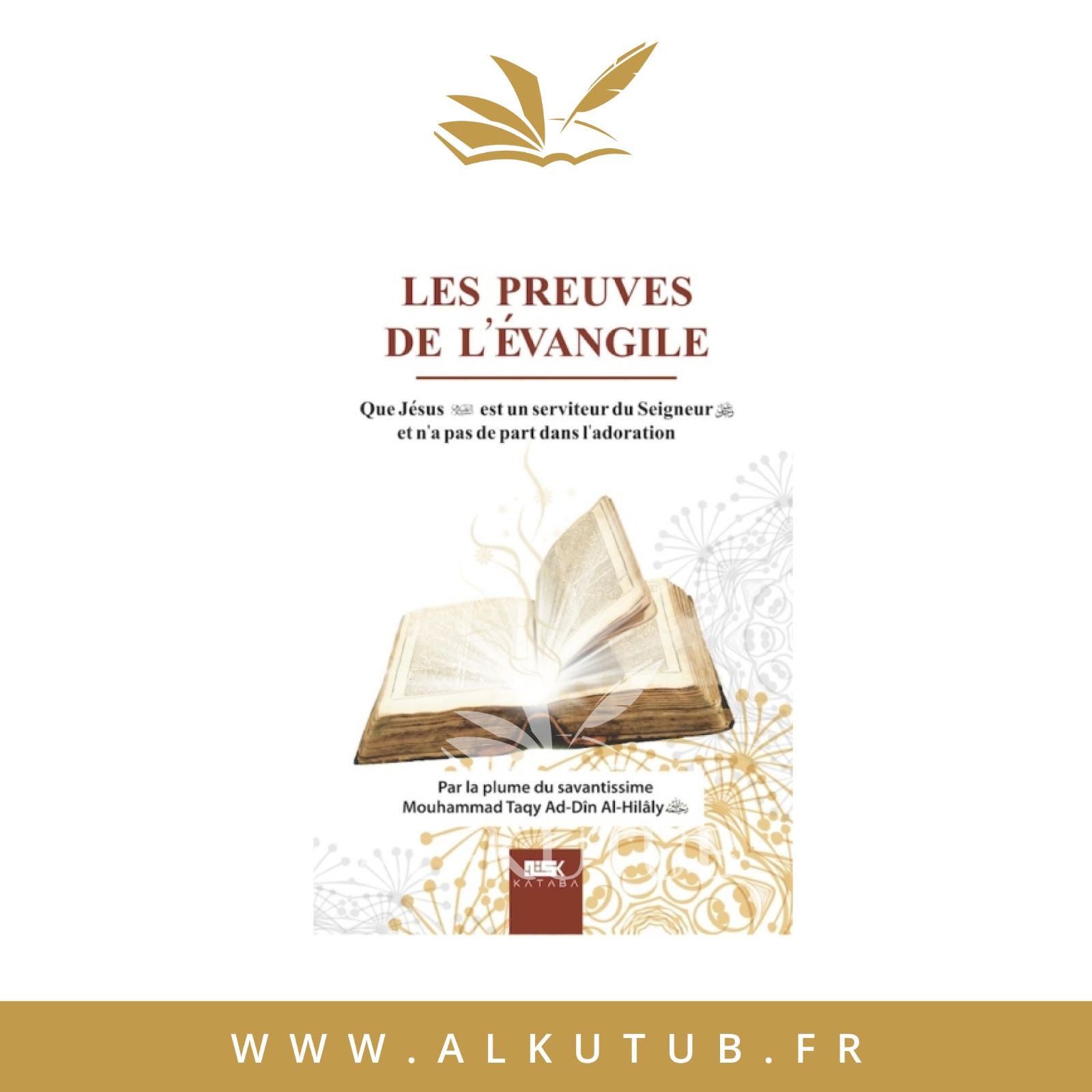 Les Preuves de L'Évangile - Cheikh Mouhammad Taqy Ad-Dîn Al-Hilâly