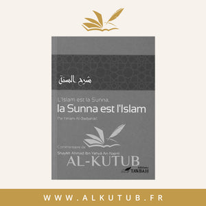 L'Islam est la Sunna et la Sunna est l'Islam