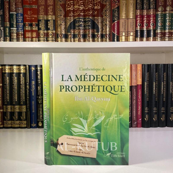 L'Authentique de la Médecine Prophètique | Ibn Al-Qayyim - Al-Kutub