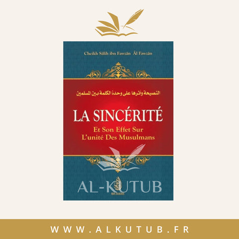 La sincérité et son effet sur l’unité des musulmans