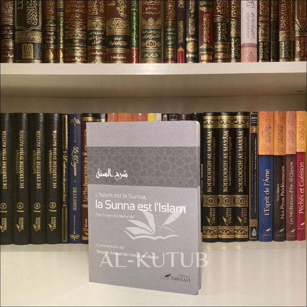 L'Islam est la Sunna et la Sunna est l'Islam | Al-Kutub