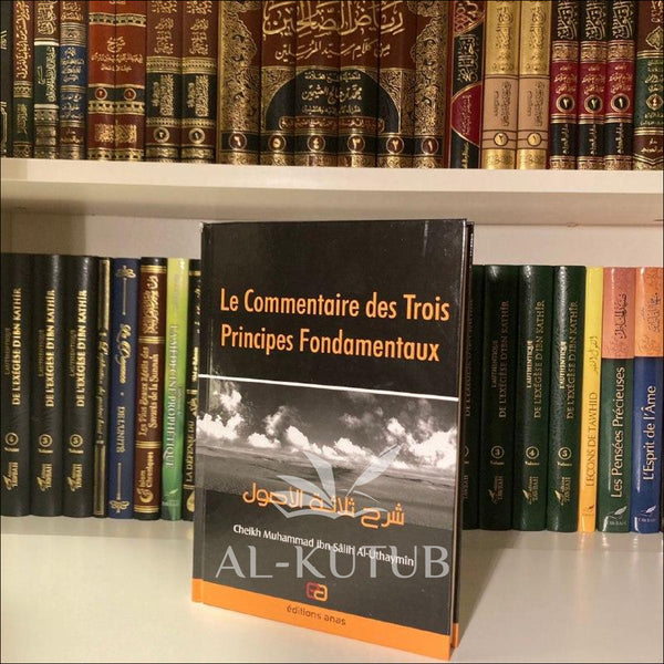 Le Commentaire des Trois Principes Fondamentaux | Ibn 'Utheymin - Al-Kutub